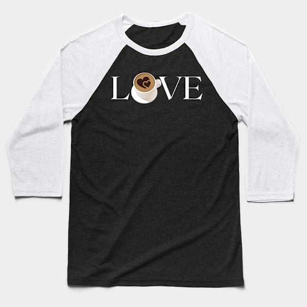 Love Cappuccino Baseball T-Shirt by TimelessonTeepublic